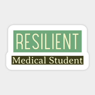 Resilient Medical Student Sticker